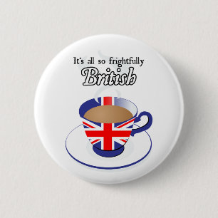 It's All So Frightfully British 6 Cm Round Badge