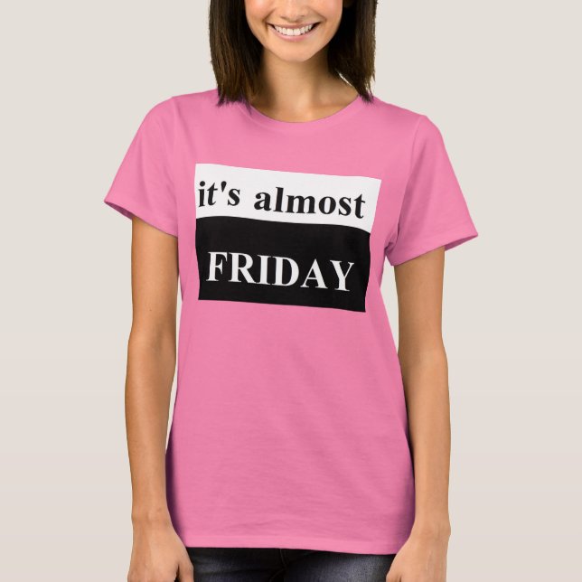 It's almost Friday Women's Bella Ringer T-Shirt (Front)