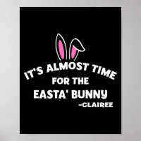 Its Almost Time For The Easta Bunny Clairee Fu T S