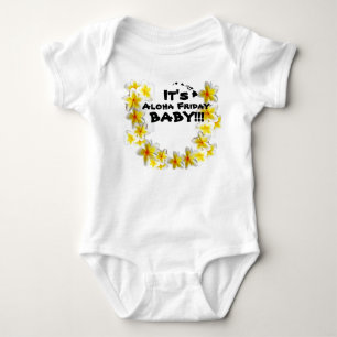 Its Aloha Friday Baby!! Baby Clothing By: Ho Brah! Bodysuit