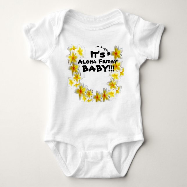 Its Aloha Friday Baby!! Baby Clothing By: Ho Brah! Bodysuit (Front)