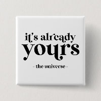 It's Already Yours - The Universe