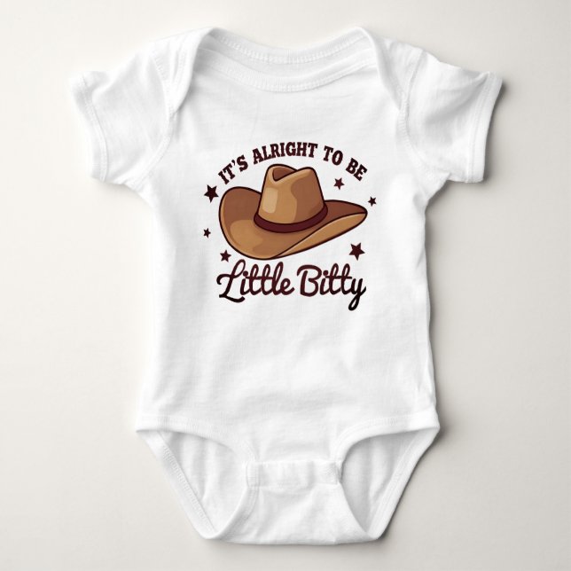 It's Alright To Be Little Bitty Western Country Baby Bodysuit (Front)