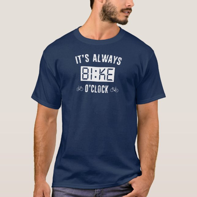 It's Always Bike O'Clock T-Shirt (Front)
