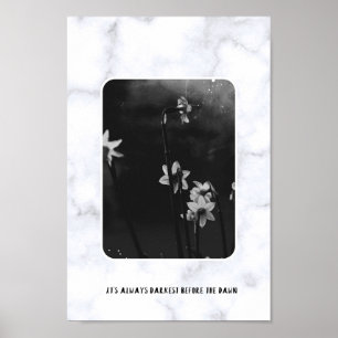 It's Always Darkest Before the Dawn Poster