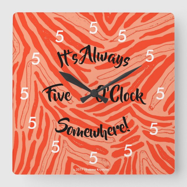 IT'S ALWAYS FIVE O'CLOCK SOMEWHERE WALL CLOCK (Front)