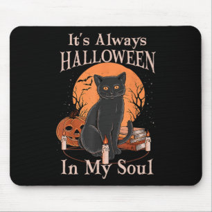 It's Always Halloween In My Soul Pumpkin Cat Fun H Mouse Pad