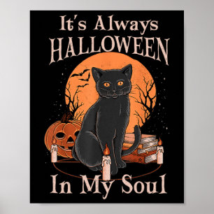 It's Always Halloween In My Soul Pumpkin Cat Funny Poster