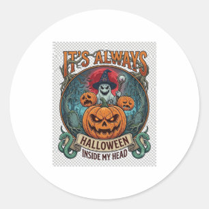Its Always Halloween Inside Head Pumpkin Ghost Sna Classic Round Sticker