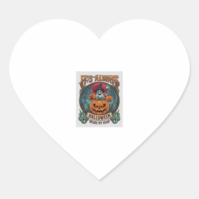 Its Always Halloween Inside Head Pumpkin Ghost Sna Heart Sticker (Front)