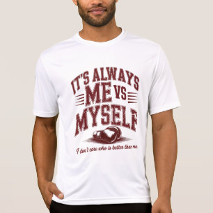 It's Always Me Vs Myself Boxing Gym Motivation T-Shirt