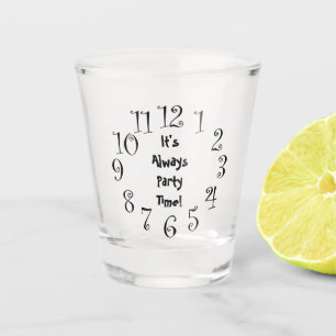 It's Always Party Time, Clock Face Shot Glass