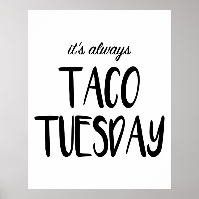 It's Always Taco Tuesday Wall Art Poster (Front)