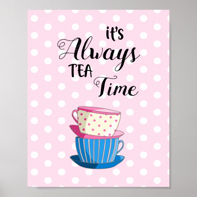 It's Always Tea Time Cute Tea cups Party Pink Poster (Front)