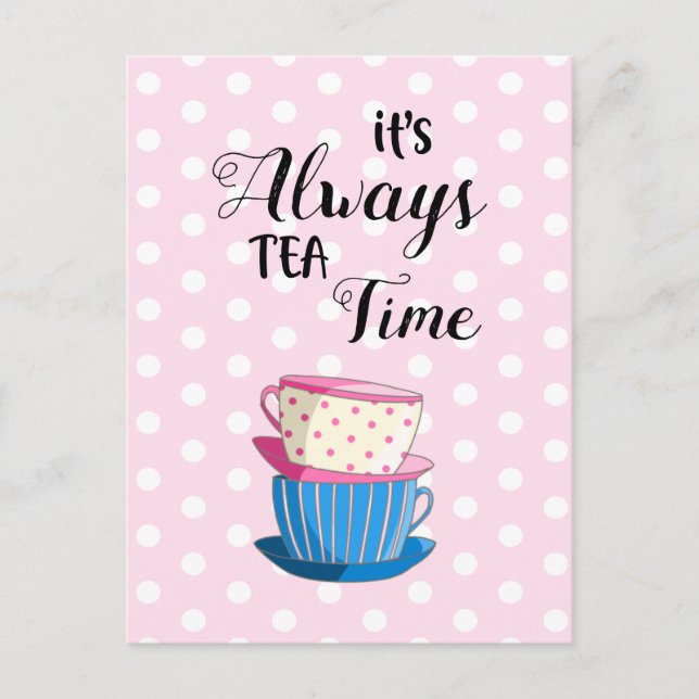 It's Always Tea Time Quote Party cups Postcard (Front)
