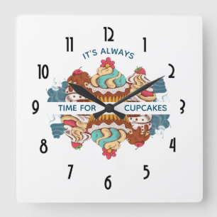 It's Always Time for Cupcakes Funny Saying Square Wall Clock