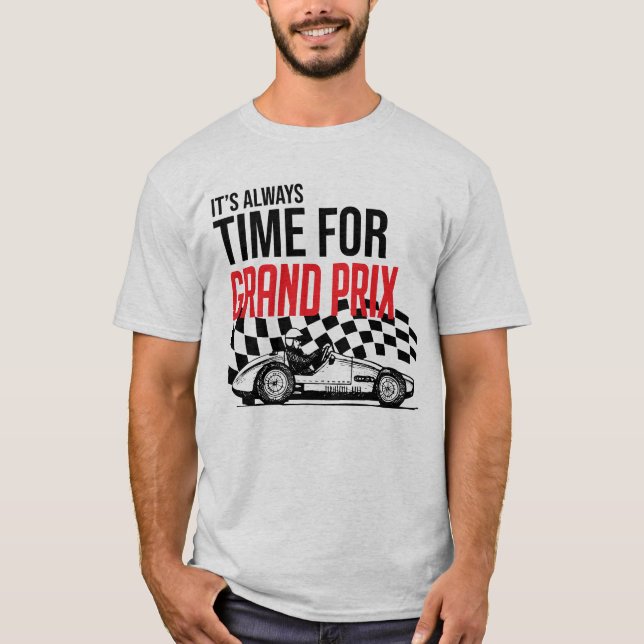 It's always time for Grand Prix T-Shirt (Front)