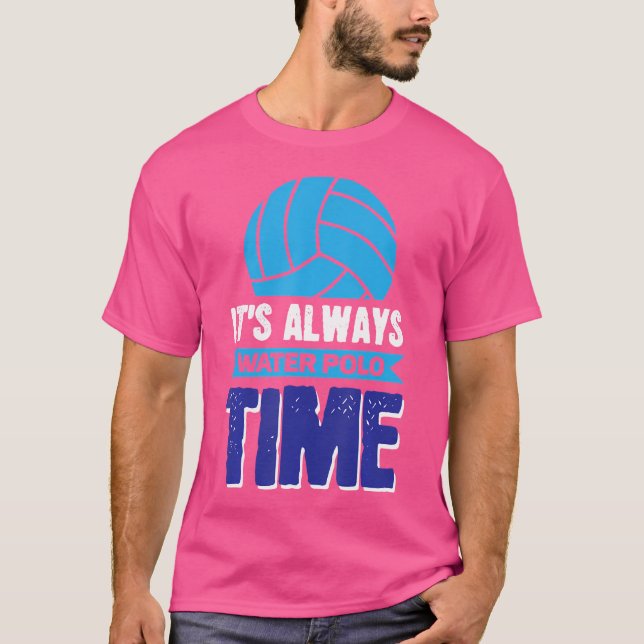 It'S Always Water Polo Time (Front)