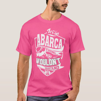 It's an ABARCA Thing T-Shirt
