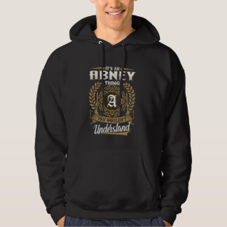 It's An ABNEY Thing You Wouldn't Understand Name C Hoodie