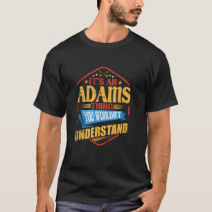 It's an Adams Thing Funny Last Name Humour Family T-Shirt