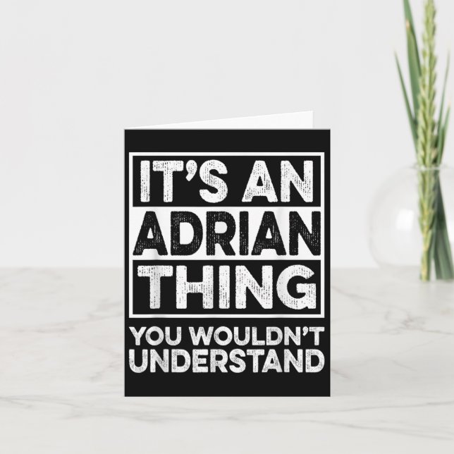 Its An Adrian Thing You Wouldnt Understand Funny C Card (Front)