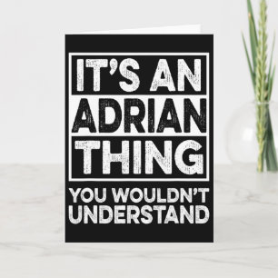 It's An Adrian Thing You Wouldn't Understand Funny Card