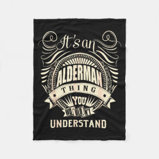 It's An Alderman Thing You Wouldn't Understand Fleece Blanket