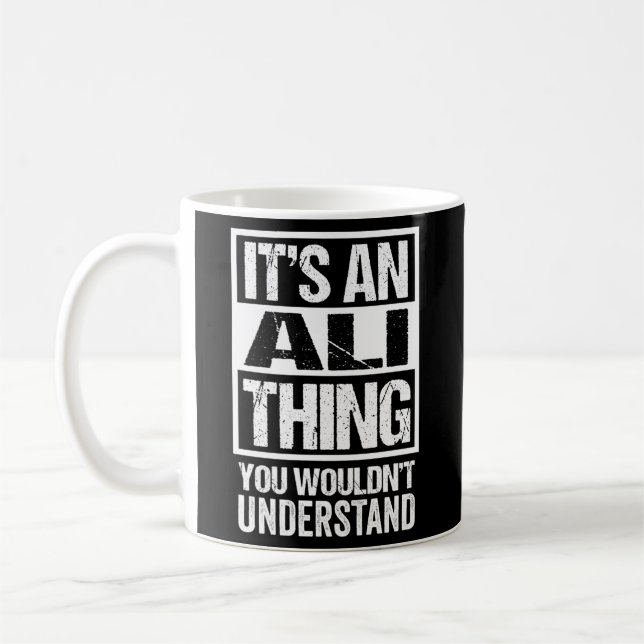 It'S An Ali Thing You Wouldn'T Understand Surname  Coffee Mug (Left)