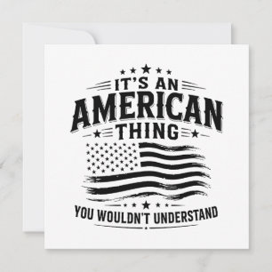 It's an American thing USA patriotic humour Invitation