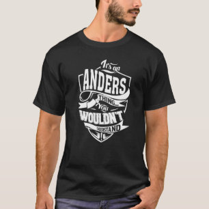 It's an ANDERS Thing T-Shirt