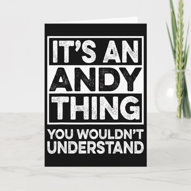 It's An Andy Thing You Wouldn't Understand Andy Ch Card (Front)