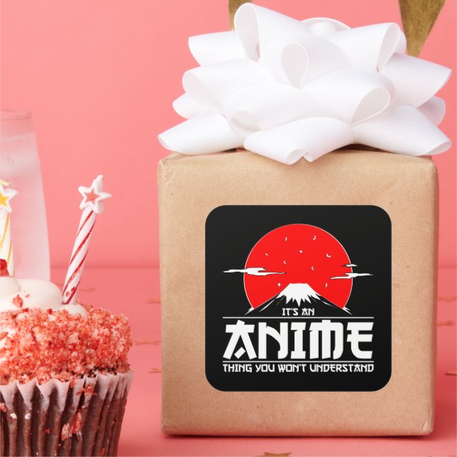 It's an Anime Thing You Won't Understand Anime Square Sticker (Party)