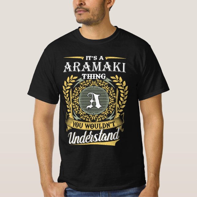 It's an Aramaki Thing You Wouldn't Understand T-Shirt (Front)
