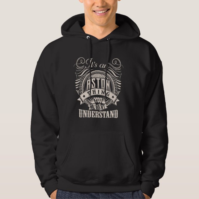 It's An ASTON Thing You Wouldn't Understand ASTON  Hoodie (Front)