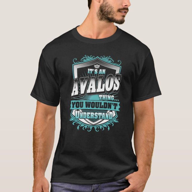 It's An Avalos Thing You Wouldn't Understand Class T-Shirt (Front)