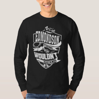 It's an EDMONDSON Thing Gifts 1 T-Shirt