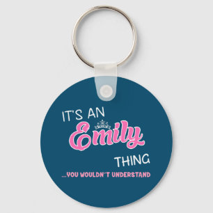 It's an Emily thing you wouldn't understand Key Ring