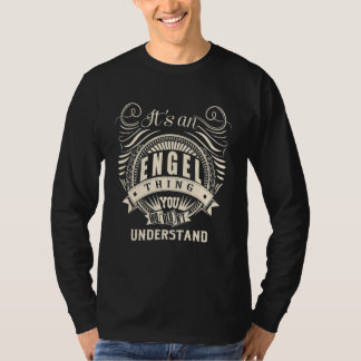 It's An Engel Thing You Wouldn't Understand T-Shirt