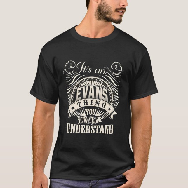 It'S An Evans Thing You Wouldn'T Understand Evans  T-Shirt (Front)