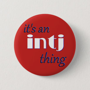 Its an INTJ thing! MBTI 6 Cm Round Badge