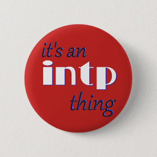Its an INTP thing! MBTI 6 Cm Round Badge