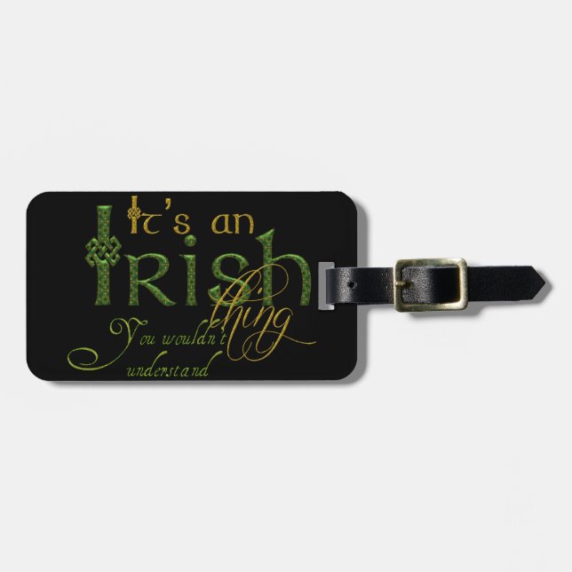 It's an Irish Thing Luggage Tag (Front Horizontal)