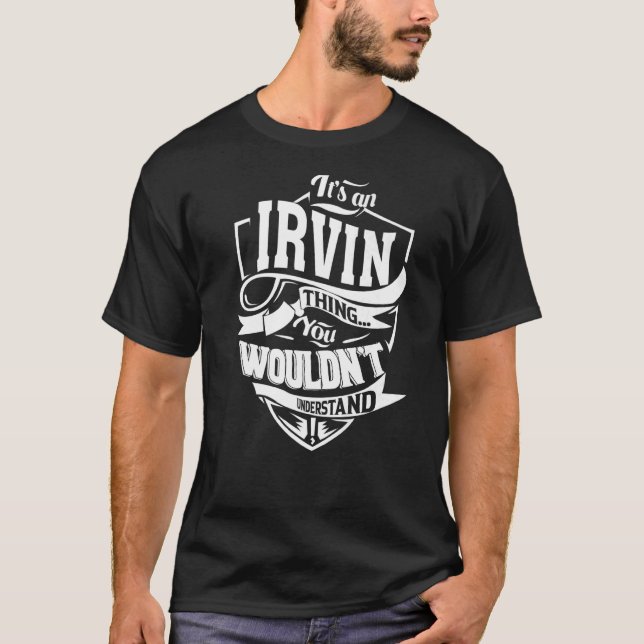 It's An Irvin Thing T-Shirt (Front)
