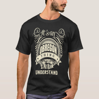 It's an OBREGON Thing T-Shirt