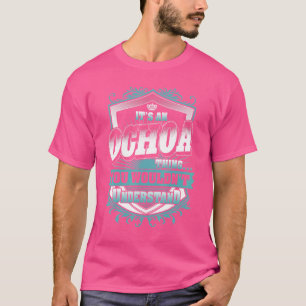 It's An Ochoa Thing You Wouldn't Understand Classi T-Shirt