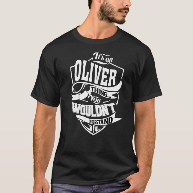 It's An Oliver Thing T-Shirt (Front)