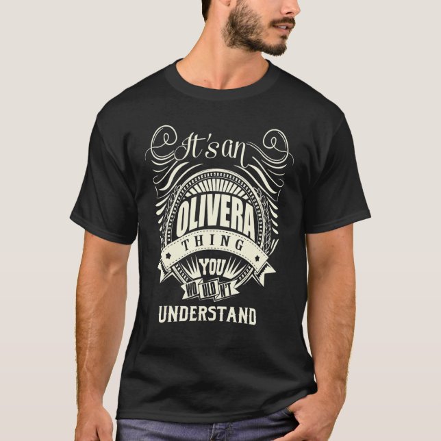 It's An Olivera Thing You Wouldn't Understand T-Shirt (Front)