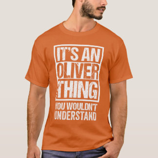 Its An Oliverhing You Wouldnt Understand retro T-Shirt