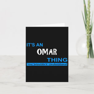 Its An Omar Thing, You Wouldnt Understand Card